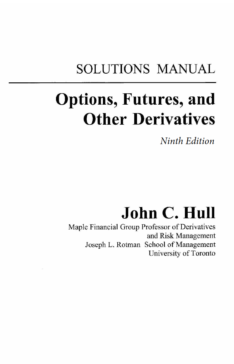 Options, Futures and Other Derivatives Solution Manual 9th Edition John C. Hull 金融工程（数量金融）与金融